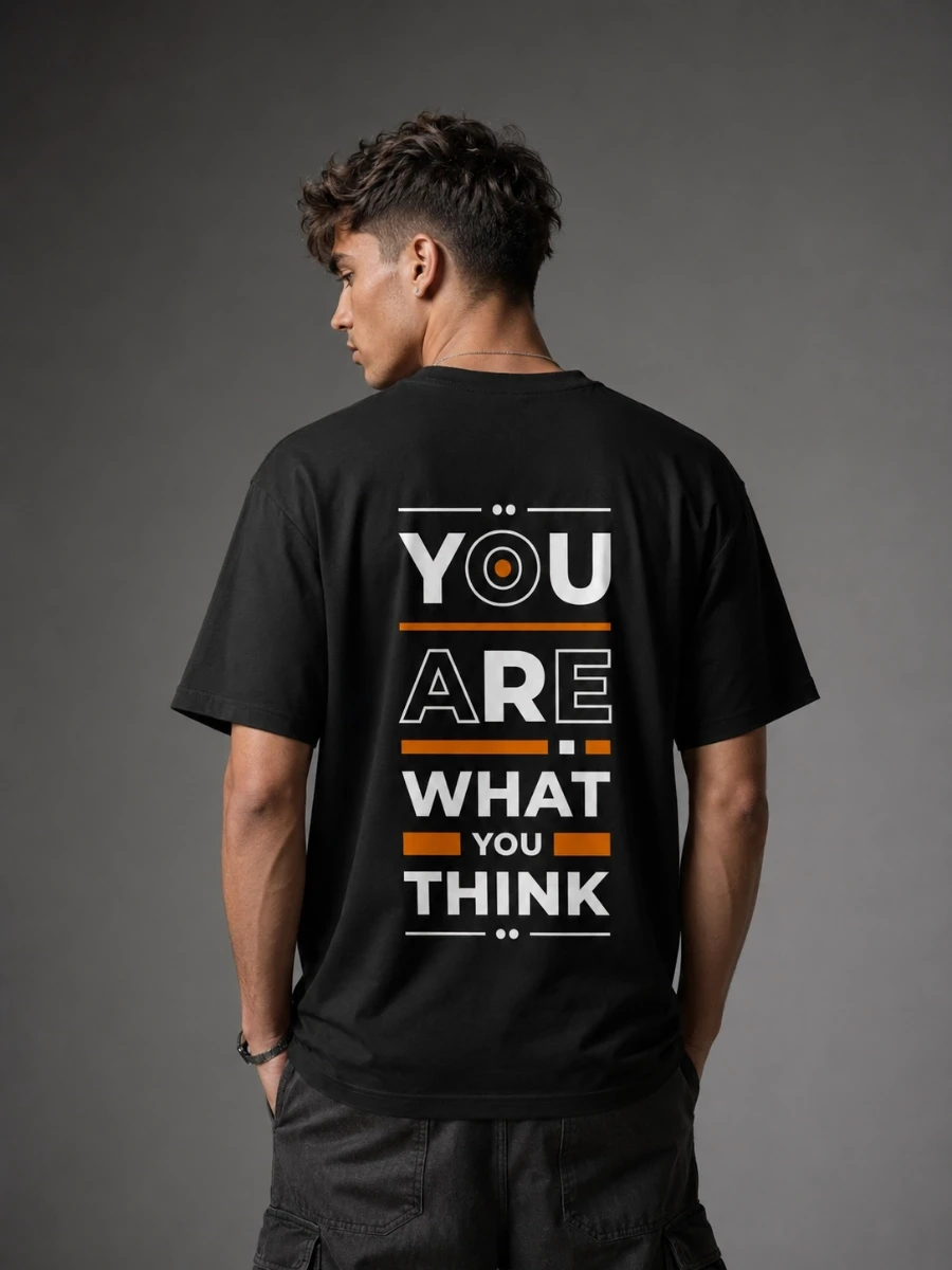 You Are What You Think T-shirt| Motivational Back Print