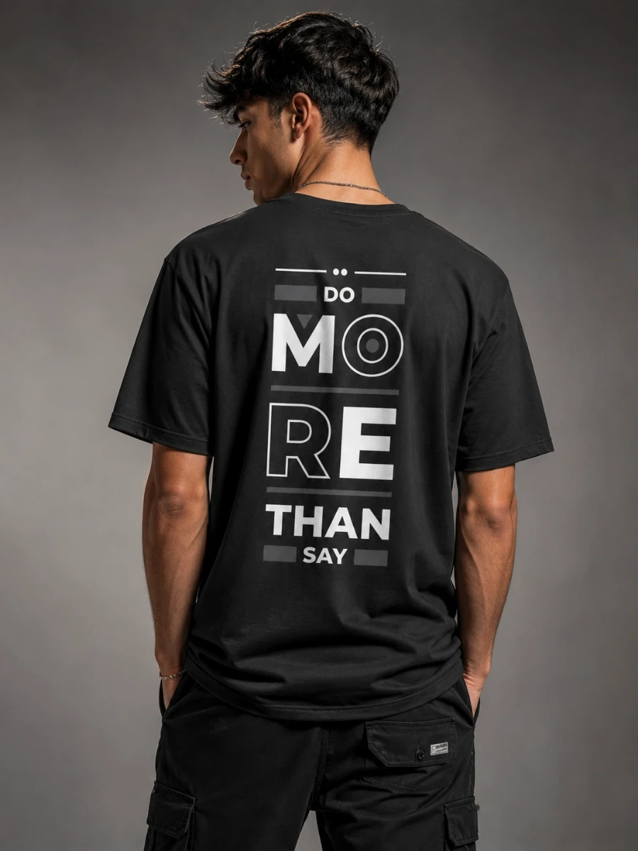 Do More Than Say T-shirt | Motivational Back Print Shirt
