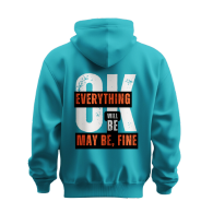 Everything Will Be OK Motivational Hoodie – Premium Cotton